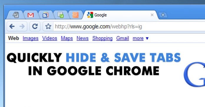Cómo ocultar y guardar rápidamente las pestañas en Google Chrome