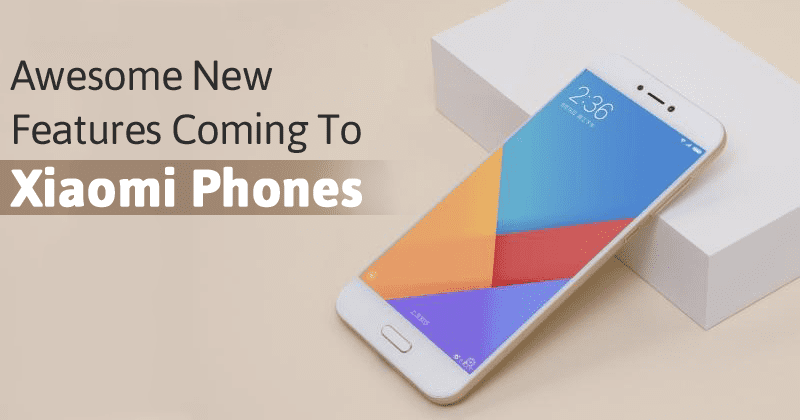 5 increíbles novedades en los smartphones Xiaomi