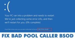 Cómo arreglar el mensaje de error de la pantalla azul de BAD POOL CALLER (Solución 2020)