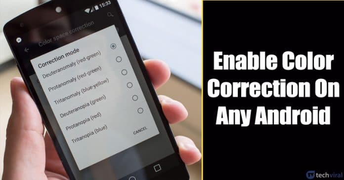 Cómo activar la corrección de color en cualquier teléfono inteligente Android