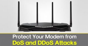 Cómo proteger tu módem de los ataques DoS y DDoS