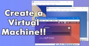 Cómo crear una máquina virtual en Windows 10 (Métodos 2020)