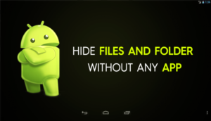 Cómo ocultar archivos y carpetas en Android sin ninguna aplicación