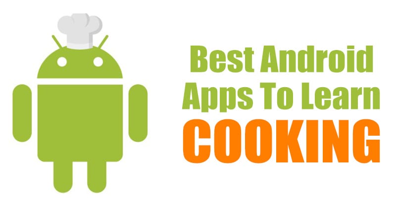 Las 15 mejores aplicaciones para Android para llevar su cocina al siguiente nivel