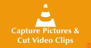 Cómo capturar imágenes y grabar videoclips en VLC Media Player