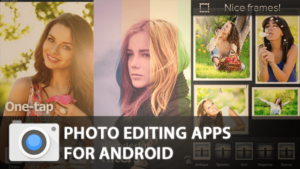 30 mejores aplicaciones de edición de fotos para tu smartphone Android