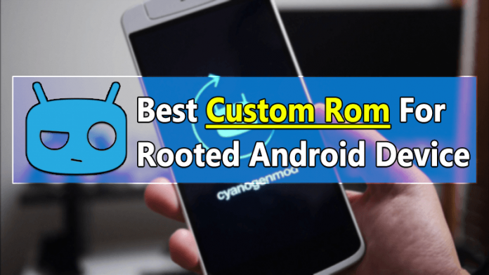 25 mejores ROMs personalizadas para tu dispositivo Android con raíces