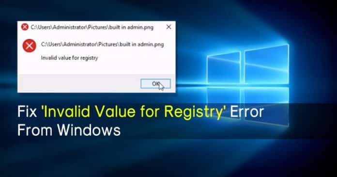 Cómo arreglar el error de "Valor inválido para el registro" de Windows 10