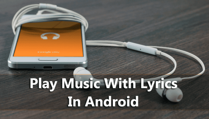 Cómo reproducir automáticamente la música con las letras de las canciones en Android