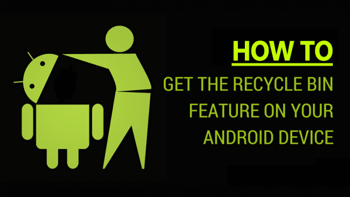 Cómo añadir la función de la papelera de reciclaje en Android