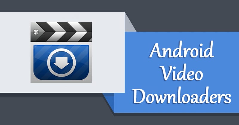 Las 10 mejores aplicaciones de descarga de vídeo para Android