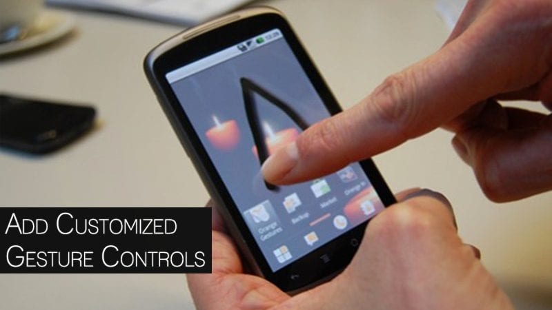 Cómo agregar controles de gestos personalizados a tu Android