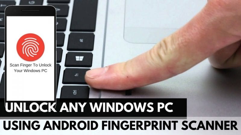 Cómo desbloquear el PC de Windows desde el escáner de huellas dactilares de Android