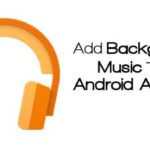 Cómo añadir música de fondo a cualquier aplicación en Android