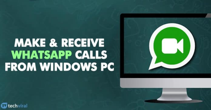 Cómo realizar y recibir llamadas de WhatsApp desde el PC